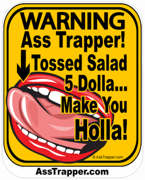 Ass Trapper Tossed Salad